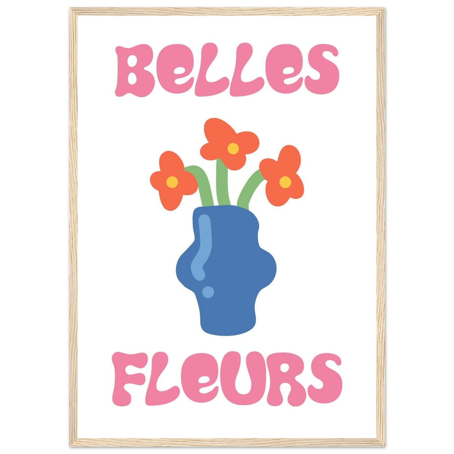Flowers 'Belles Fleurs' - Premium Matte Paper Wooden Framed Poster