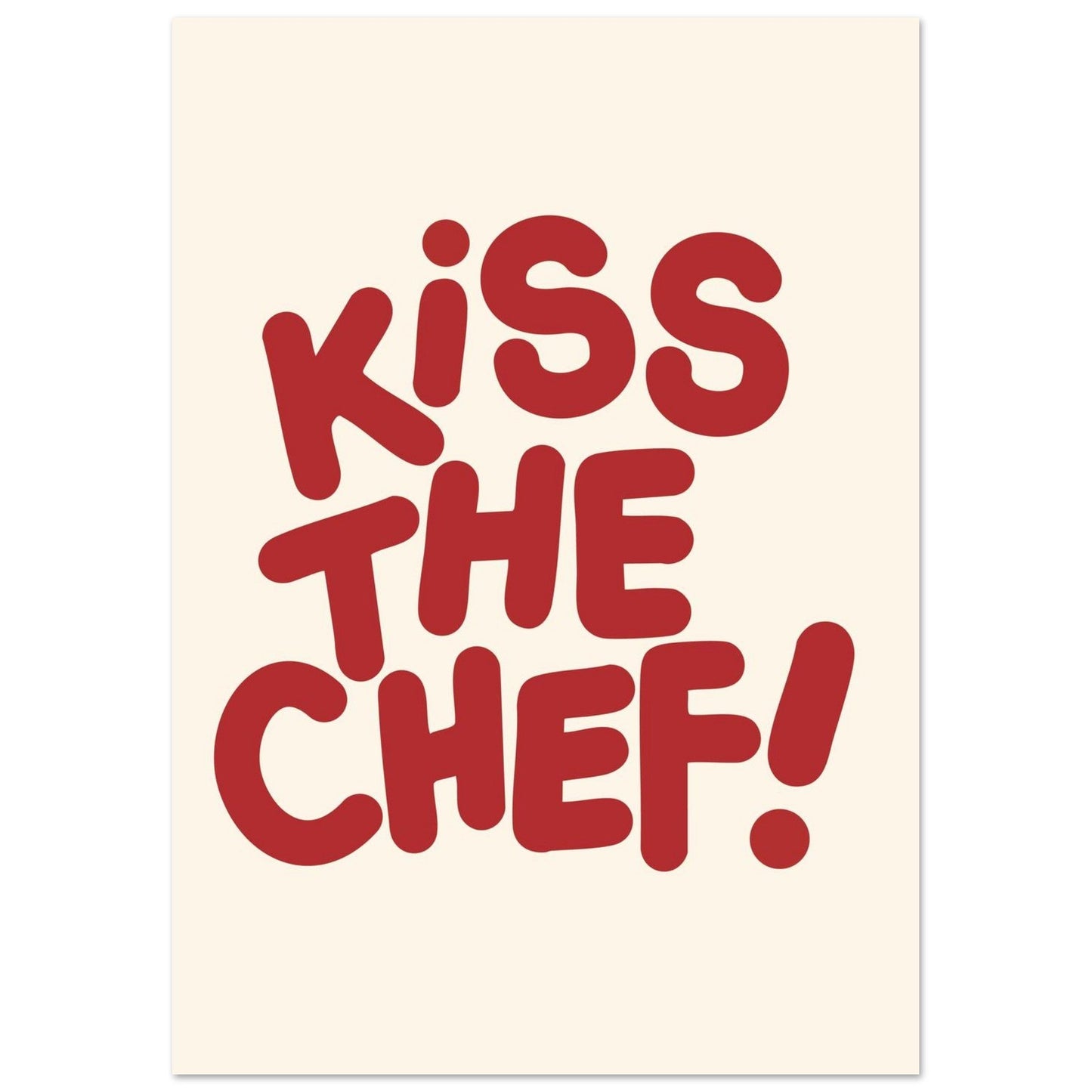 Sign 'Kiss The Chef!' - Premium Matte Paper Poster