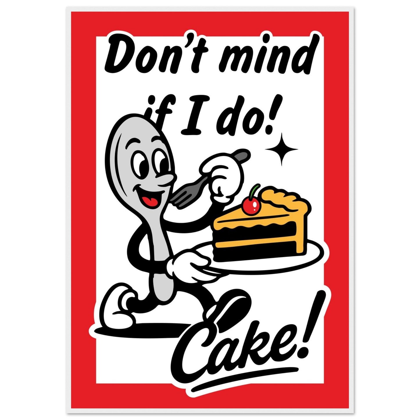 Don't Mind If I Do! - Premium Matte Paper Wooden Framed Poster