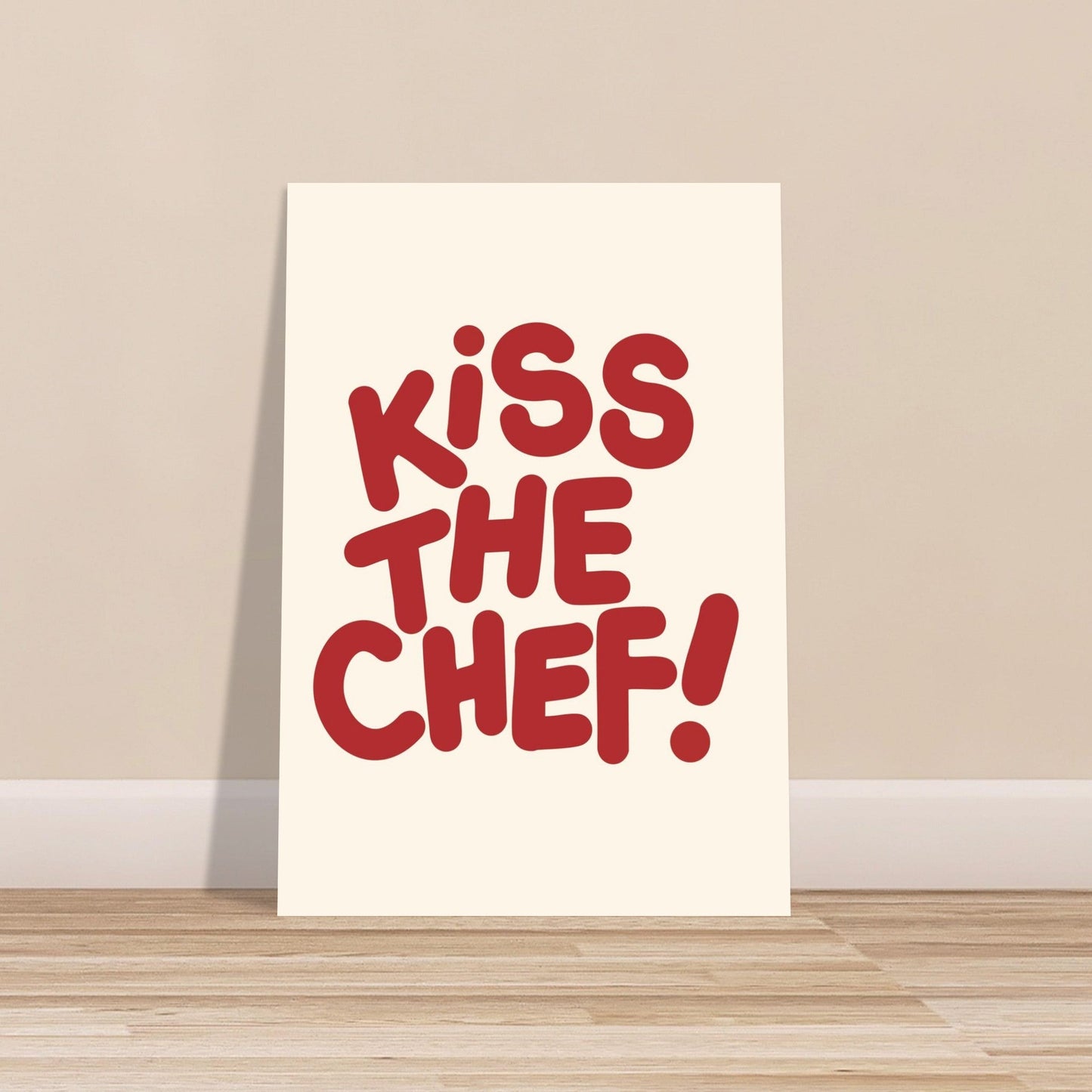 Sign 'Kiss The Chef!' - Premium Matte Paper Poster