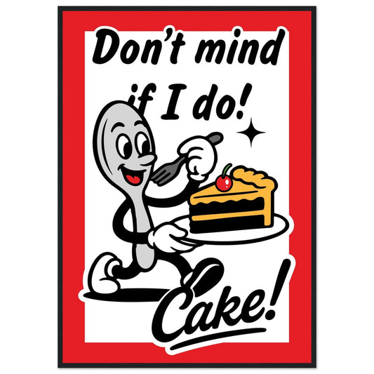 Don't Mind If I Do! - Premium Matte Paper Wooden Framed Poster