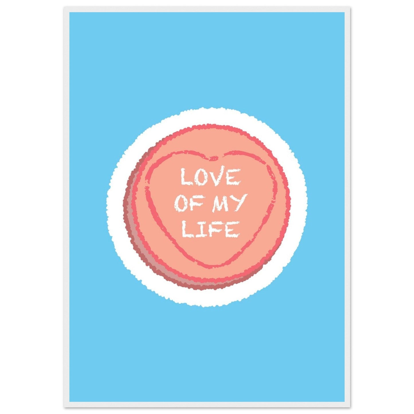 Sign 'Love Of My Life' Love Heart - Premium Matte Paper Wooden Framed Poster