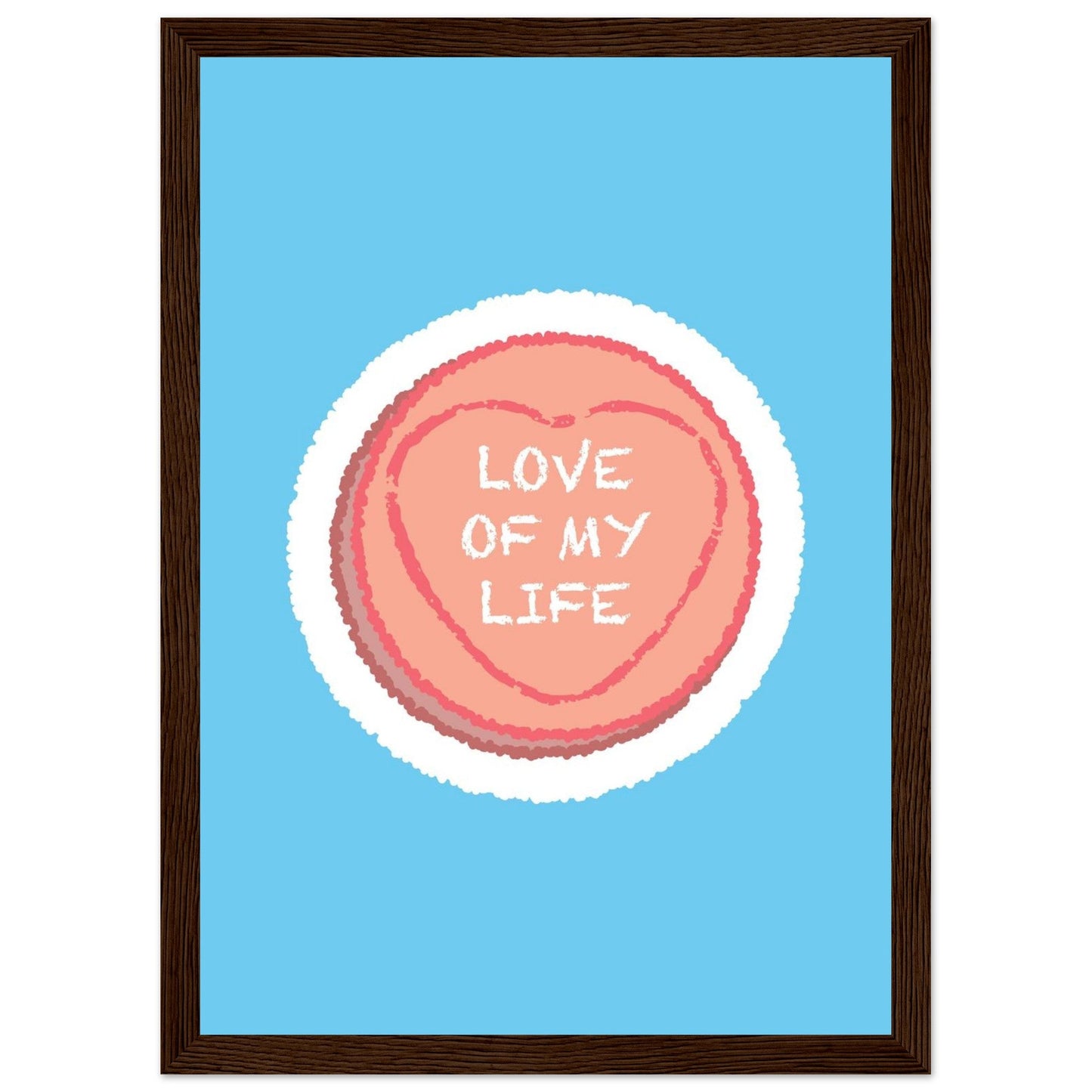 Sign 'Love Of My Life' Love Heart - Premium Matte Paper Wooden Framed Poster