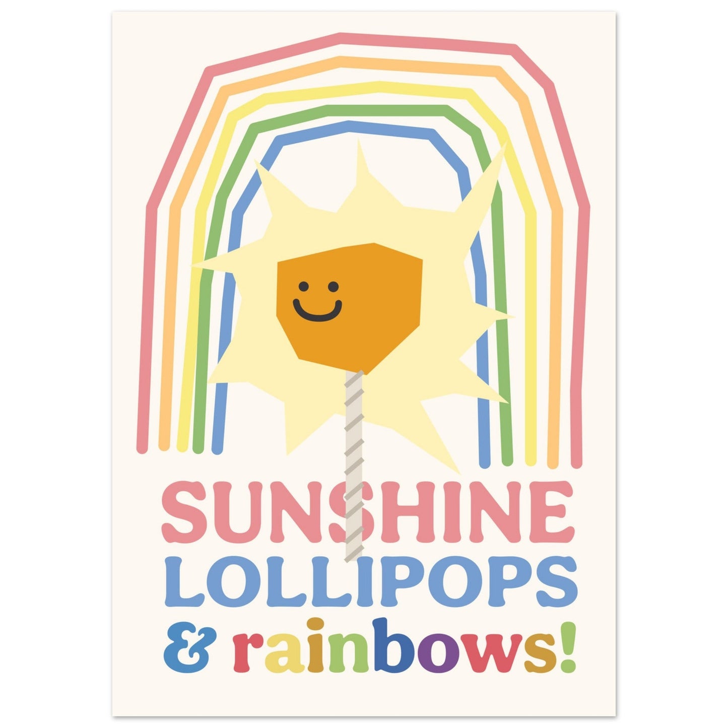 Sunshine, Lollipops & Rainbows - Premium Matte Paper Poster