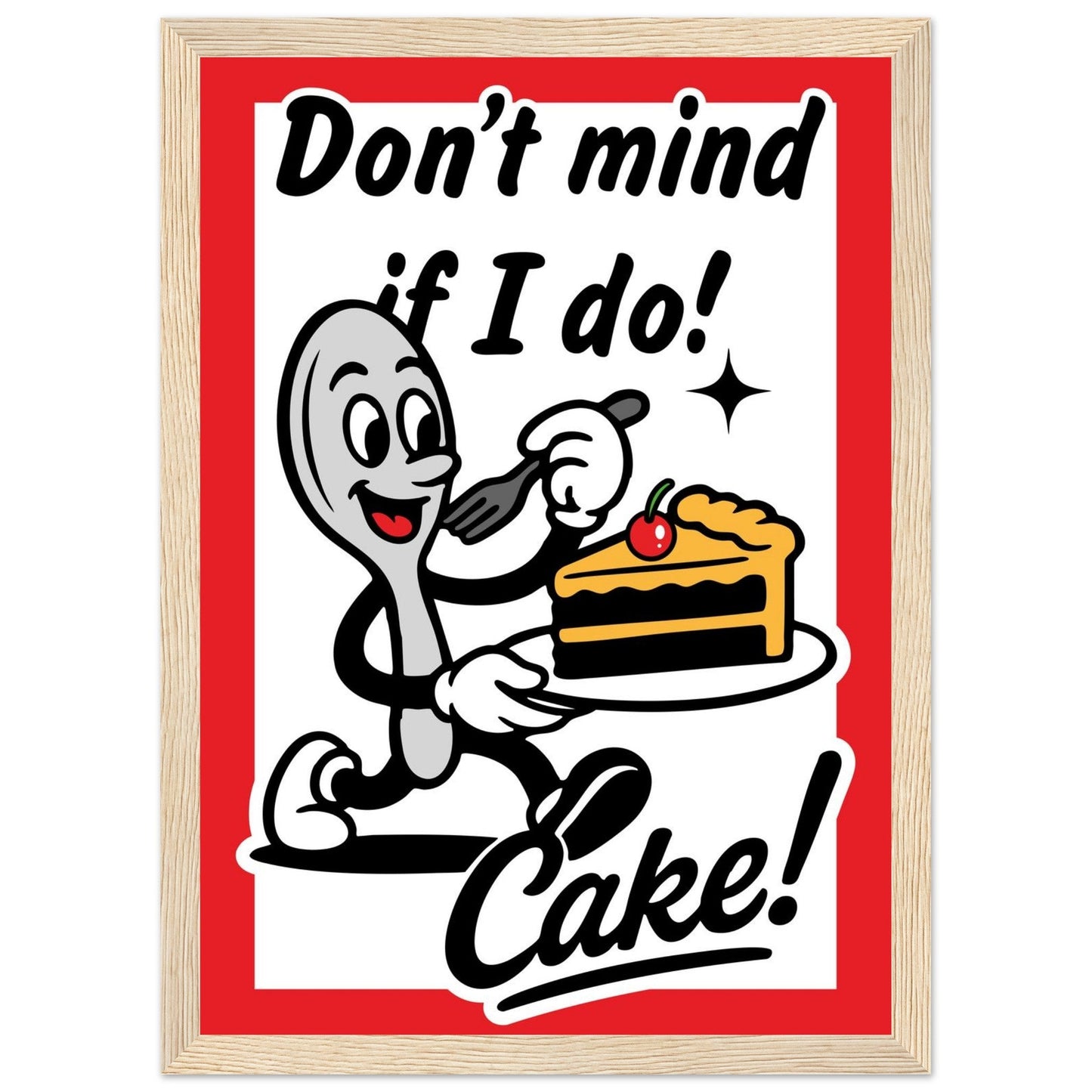 Don't Mind If I Do! - Premium Matte Paper Wooden Framed Poster