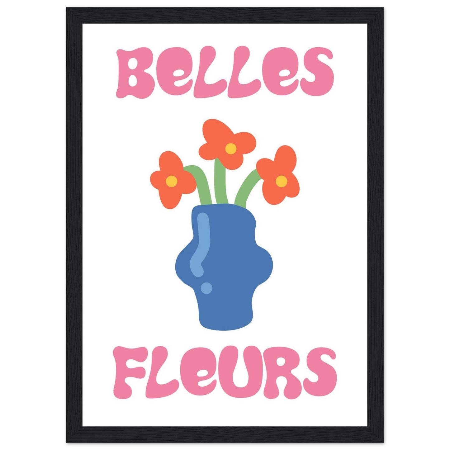 Flowers 'Belles Fleurs' - Premium Matte Paper Wooden Framed Poster