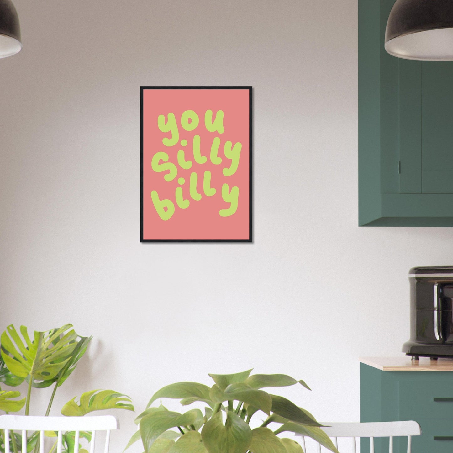 Sign 'You Silly Billy' - Premium Matte Paper Wooden Framed Poster