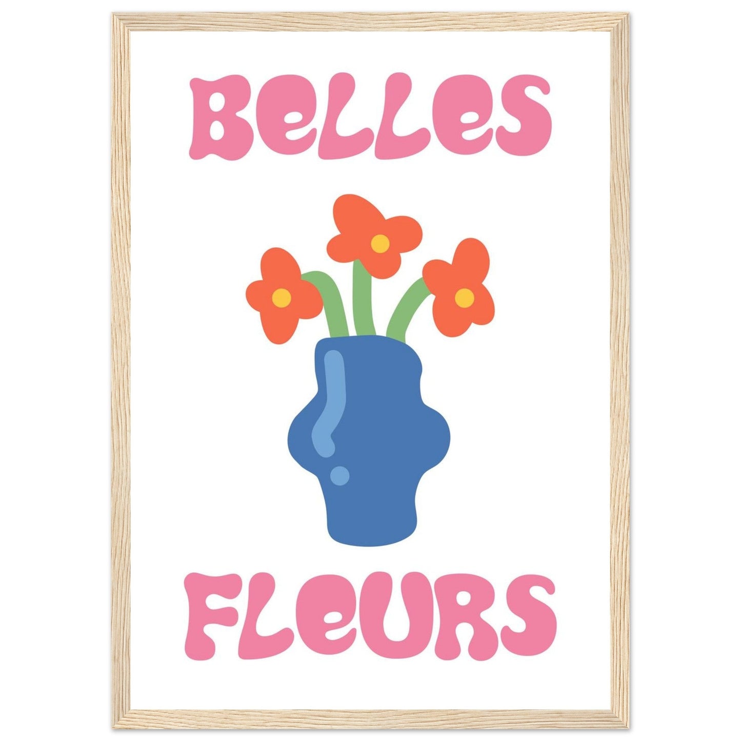 Flowers 'Belles Fleurs' - Premium Matte Paper Wooden Framed Poster