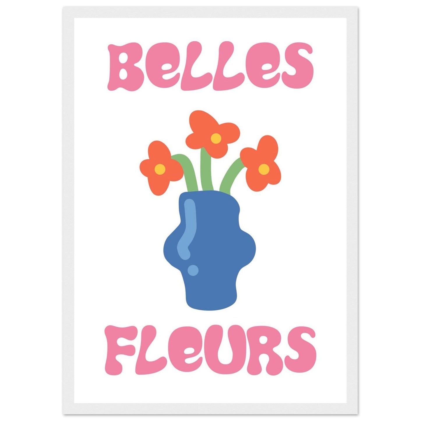 Flowers 'Belles Fleurs' - Premium Matte Paper Wooden Framed Poster
