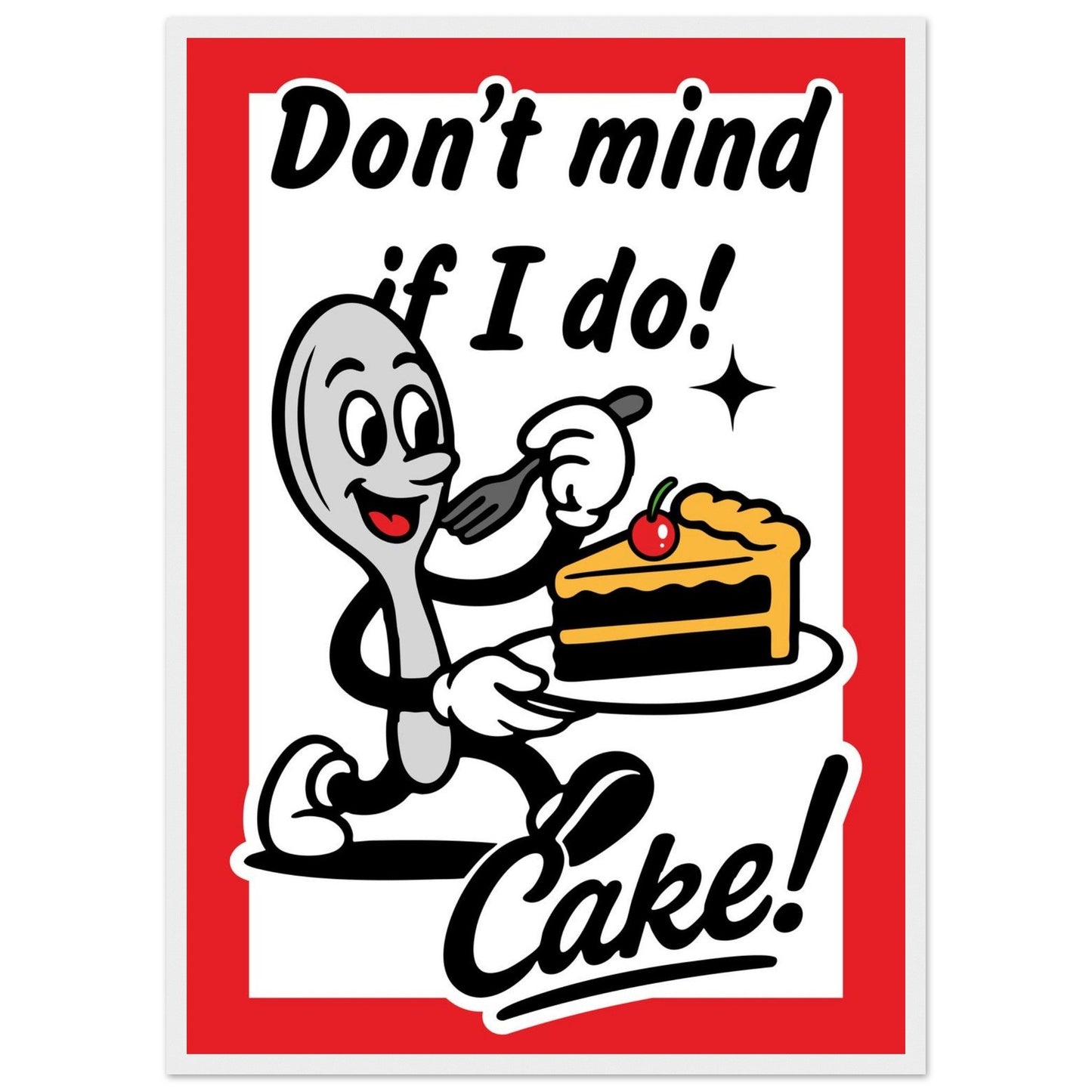 Don't Mind If I Do! - Premium Matte Paper Wooden Framed Poster