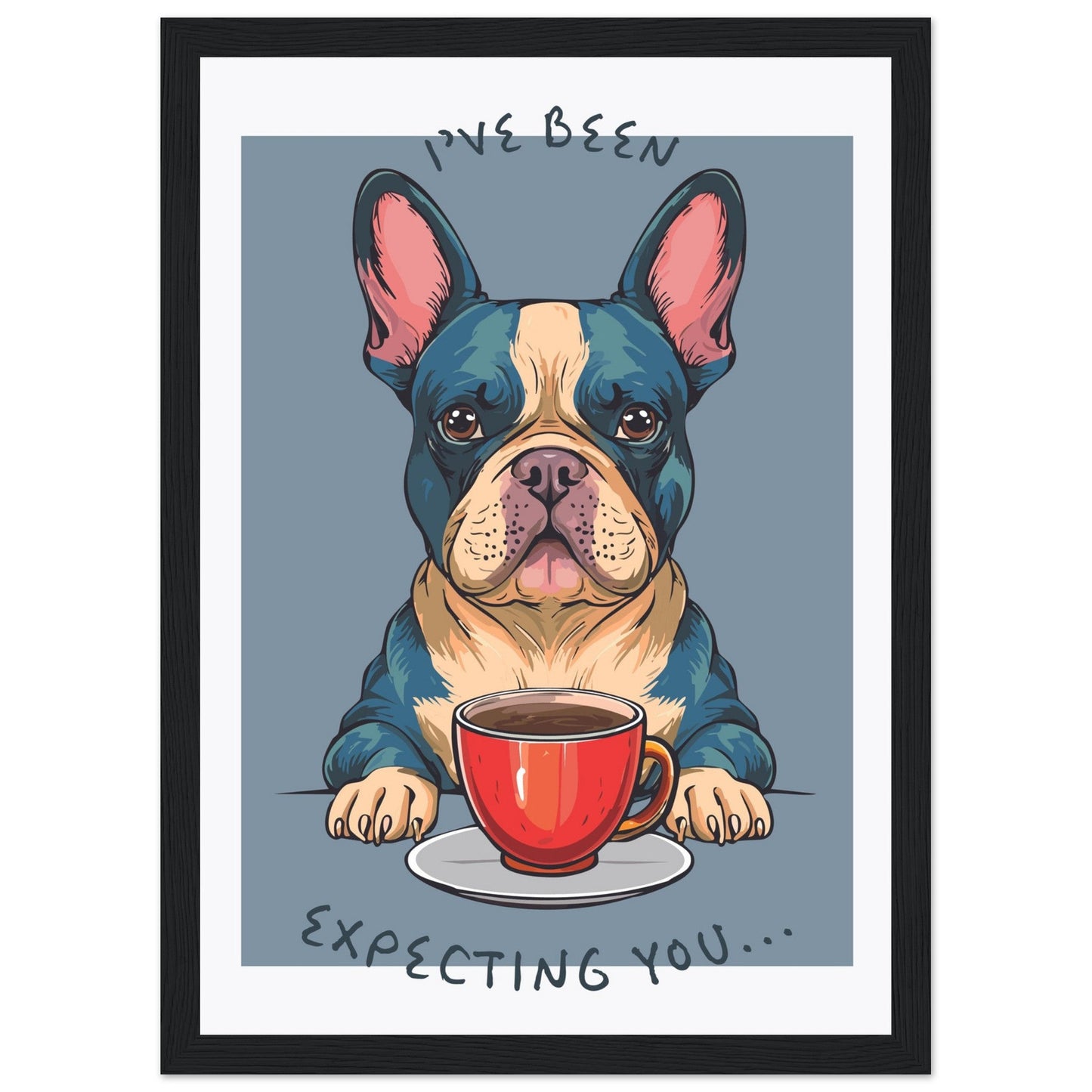 'I've Been Expecting You' (Dog) - Premium Matte Paper Wooden Framed Poster