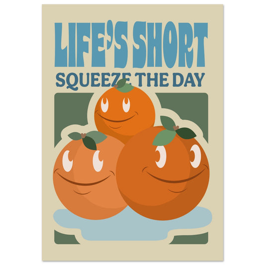 Fruity 'Squeeze The Day' - Premium Matte Paper Poster