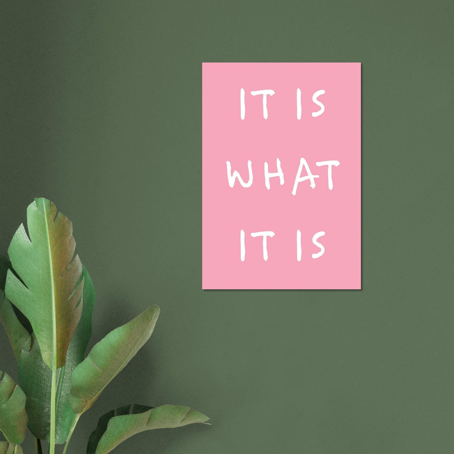 It is what it is - Premium Matte Paper Poster