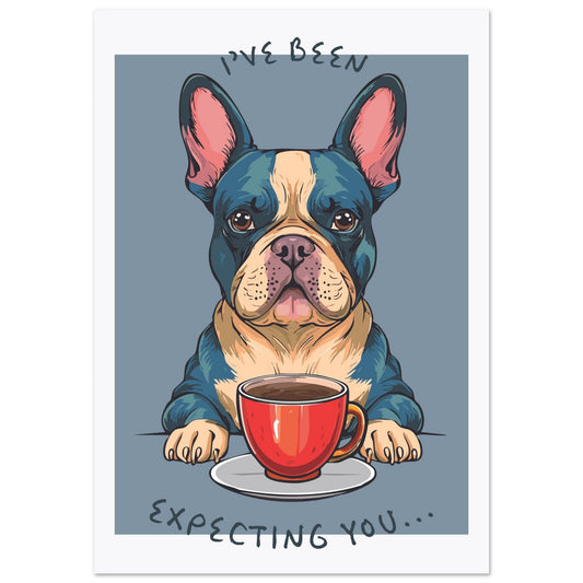 'I've Been Expecting You' (Dog) - Premium Matte Paper Poster