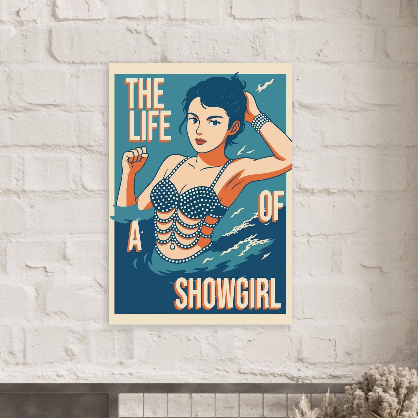 The Life Of A Showgirl  - Premium Matte Paper Poster
